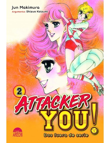ATTACKER YOU!: DOS FUERA DE SERIE 02