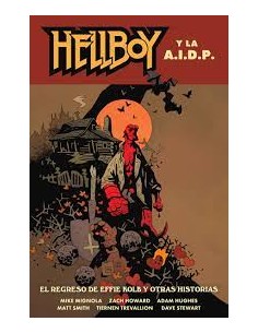 HELLBOY 28: HELLBOY Y LA AIDP. EL REGRESO DE EFFIE KOLB Y OTRAS HISTORIAS