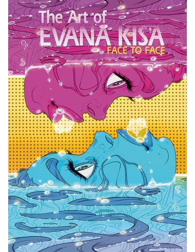 THE ART OF EVANA KISA - FACE TO FACE