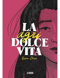 LA AGRIDOLCE VITA