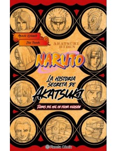 Naruto: La historia secreta de Akatsuki. Flores del mal en plena eclosión