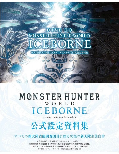 MONSTER HUNTER WORLD: ICEBORNE OFFICIAL SETTING MATERIAL COLLECTION