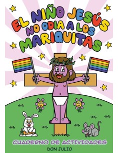 EL NIÑO JESUS NO ODIA A LOS MARIQUITAS