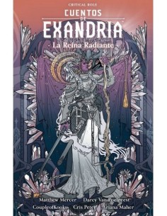 CUENTOS DE EXANDRIA: LA REINA RADIANTE
