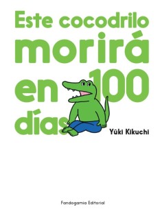 Este cocodrilo morirá en 100 días