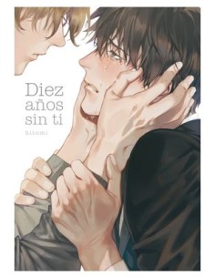 DIEZ AÑOS SIN TI