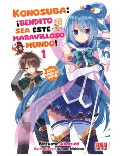 KONOSUBA: ¡BENDITO SEA ESTE MARAVILLOSO MUNDO! 01 (NOVELA)