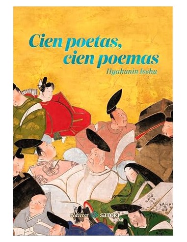 CIEN POETAS, CIEN POEMAS: Hyakunin Isshu (CLASICOS SATORI)