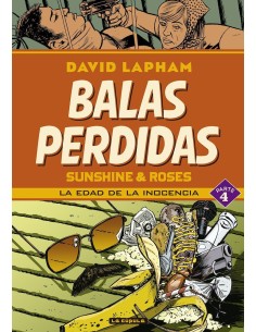 BALAS PERDIDAS. SUNSHINE & ROSES 04: LA EDAD DE LA INOCENCIA