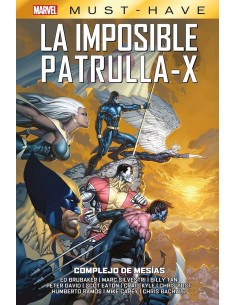 MARVEL MUST HAVE. LA IMPOSIBLE PATRULLA-X 10 COMPLEJO DE MESIAS