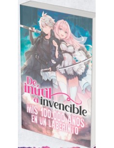 DE INÚTIL A INVENCIBLE: MIS 100.000 AÑOS EN UN LABERINTO 1