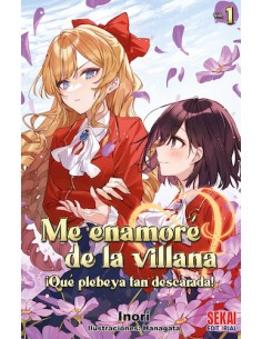 ME ENAMORÉ DE LA VILLANA: ¡QUÉ PLEBEYA TAN DESCARADA! 01 (Novela)