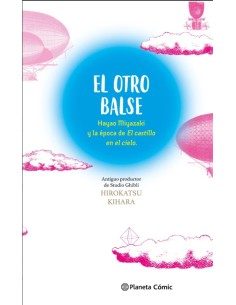 El otro Balse: Hayao Miyazaki y la época de El castillo en el cielo