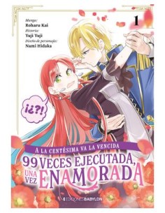 A LA CENTESIMA VA LA VENCIDA: 99 VECES EJECUTADA, UNA VEZ ENAMORADA  01