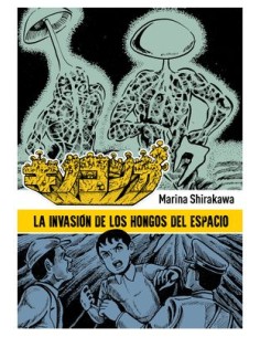 LA INVASION DE LOS HONGOS DEL ESPACIO