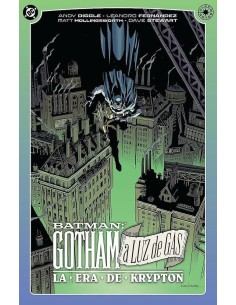DC ELSEWORLDS. GOTHAM A LUZ DE GAS: LA ERA DE KRYPTON