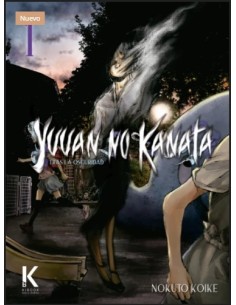 YUUAN NO KANATA : Tras la oscuridad VOL.1