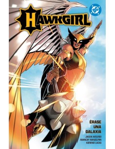 DC PREMIERE. AMANECER DE DC. HAWKGIRL: ERASE UNA GALAXIA 01