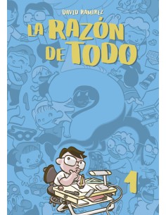 LA RAZÓN DE TODO. TOMO 1