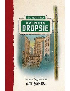 TRILOGÍA CONTRATO CON DIOS 03 AVENIDA DROPSIE WILL EISNER
