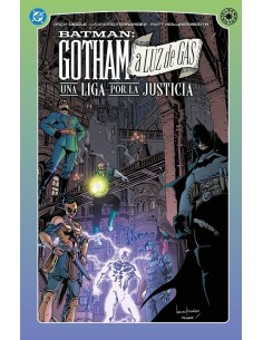 DC ELSEWORLDS. GOTHAM A LUZ DE GAS. UNA LIGA POR LA JUSTICIA