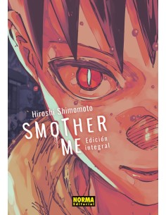 Smother Me (Edición Integral)