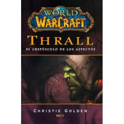 World of Warcraft - Thrall el crepúsculo de los aspectos