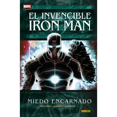 Marvel Deluxe. El Invencible Iron Man 6 Miedo encarnado