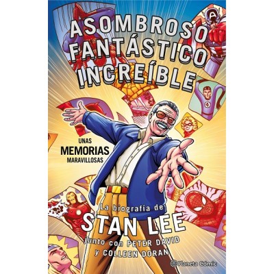 Stan Lee - Asombroso, fantástico, increíble: Unas memorias maravillosas
