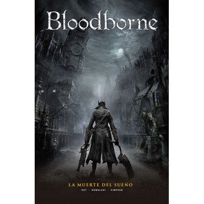 Bloodborne nº 01: La muerte del sueño