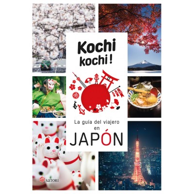 Kochi kochi: La guía del viajero en Japón