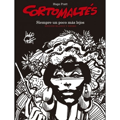Corto Maltés: siempre un Poco más Lejos (Blanco y Negro)