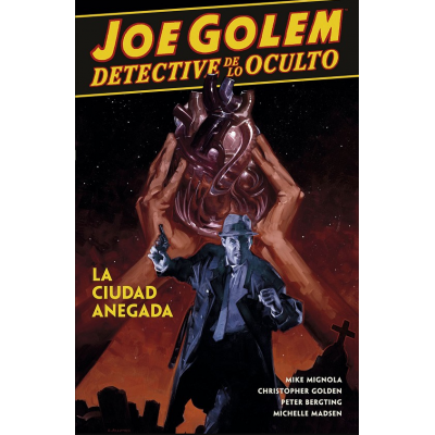 Joe Golem Detective de lo Oculto nº 03. La Ciudad Anegada