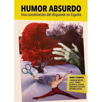 Humor absurdo. Una constelación del disparate en España