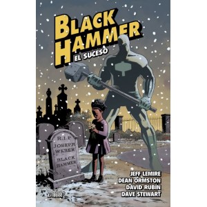 Black Hammer 2. El suceso