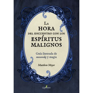 LA HORA DEL ENCUENTRO CON LOS ESPÍRITUS MALIGNOS