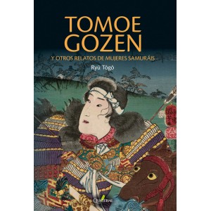 TOMOE GOZEN Y OTROS RELATOS DE MUJERES SAMURÁIS