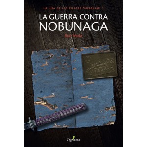 LA GUERRA CONTRA NOBUNAGA
