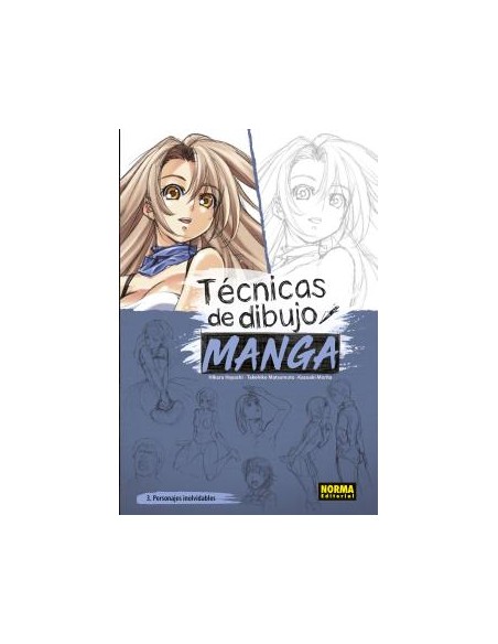 TECNICAS DE DIBUJO MANGA 03 - PERSONAJES INOLVIDABLES