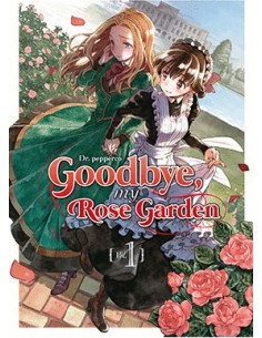 GOODBYE, MY ROSE GARDEN 01