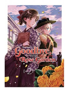 GOODBYE, MY ROSE GARDEN 02
