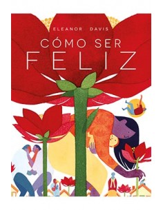 COMO SER FELIZ