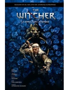 THE WITCHER DE ANDRZEJ SAPKOWSKI: EL ÚLTIMO DESEO 1. LA SEMILLA DE LA VERDAD
