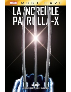 MARVEL MUST HAVE LA INCREÍBLE PATRULLA-X 1. EL DON