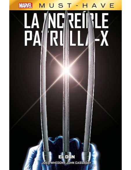 MARVEL MUST HAVE LA INCREÍBLE PATRULLA-X 1. EL DON